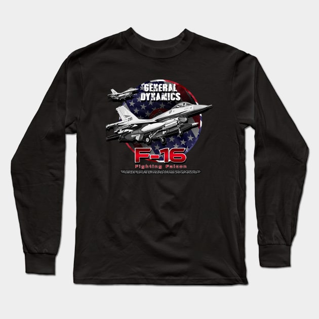 F-16 Fighting Falcon General Dynamics Fighter Jet Long Sleeve T-Shirt by aeroloversclothing